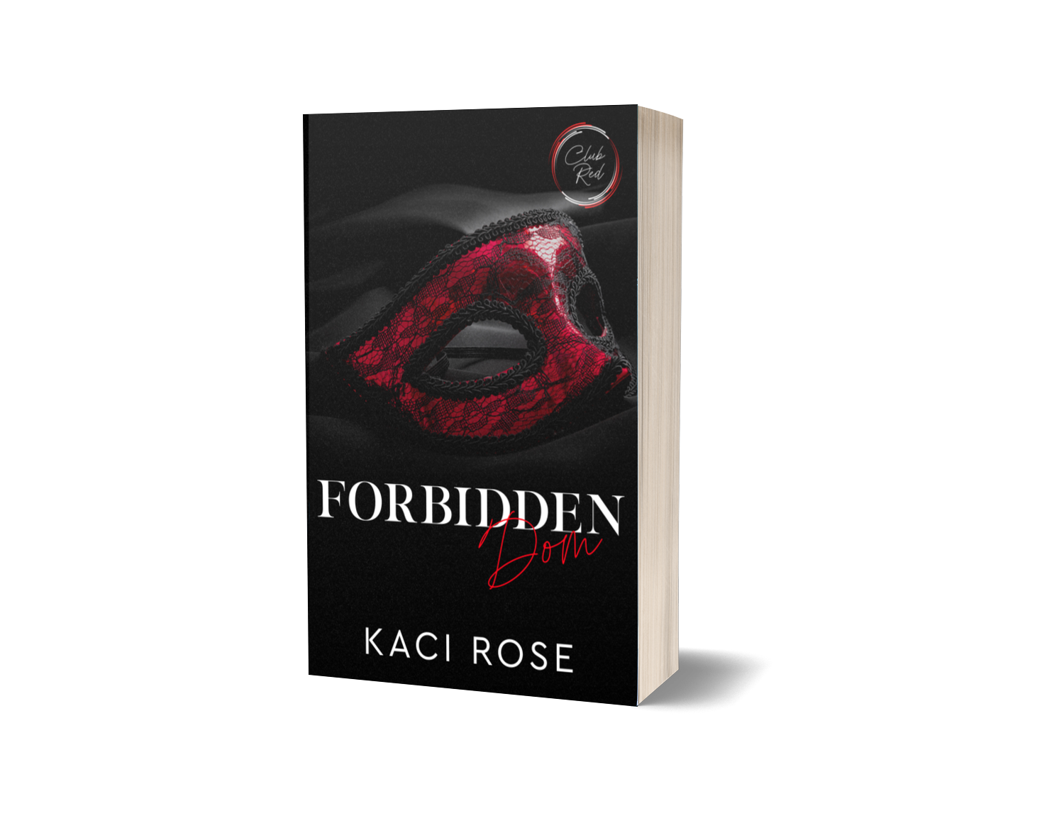 Book cover of 'Forbidden Love' by Kaci Rose with a red mask design on a black background.