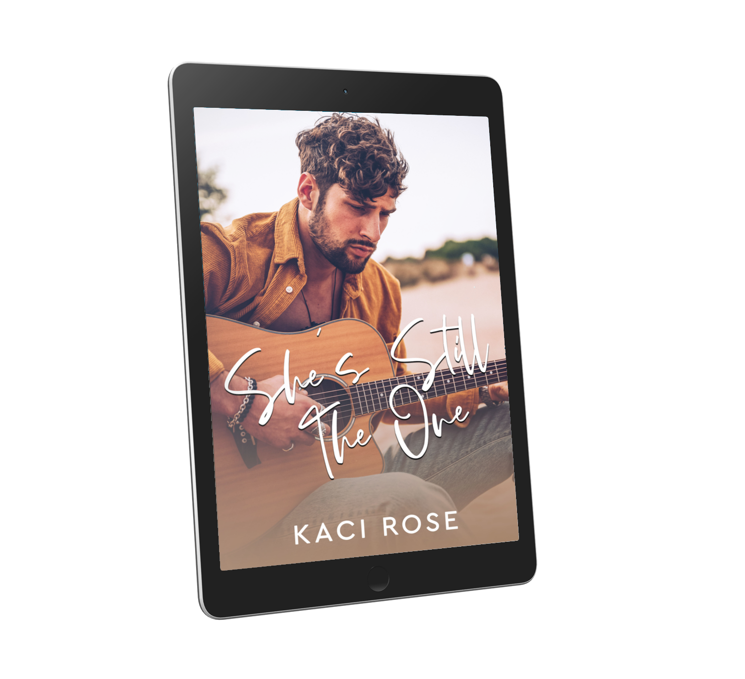 She's Still The One Tablet Kaci Rose