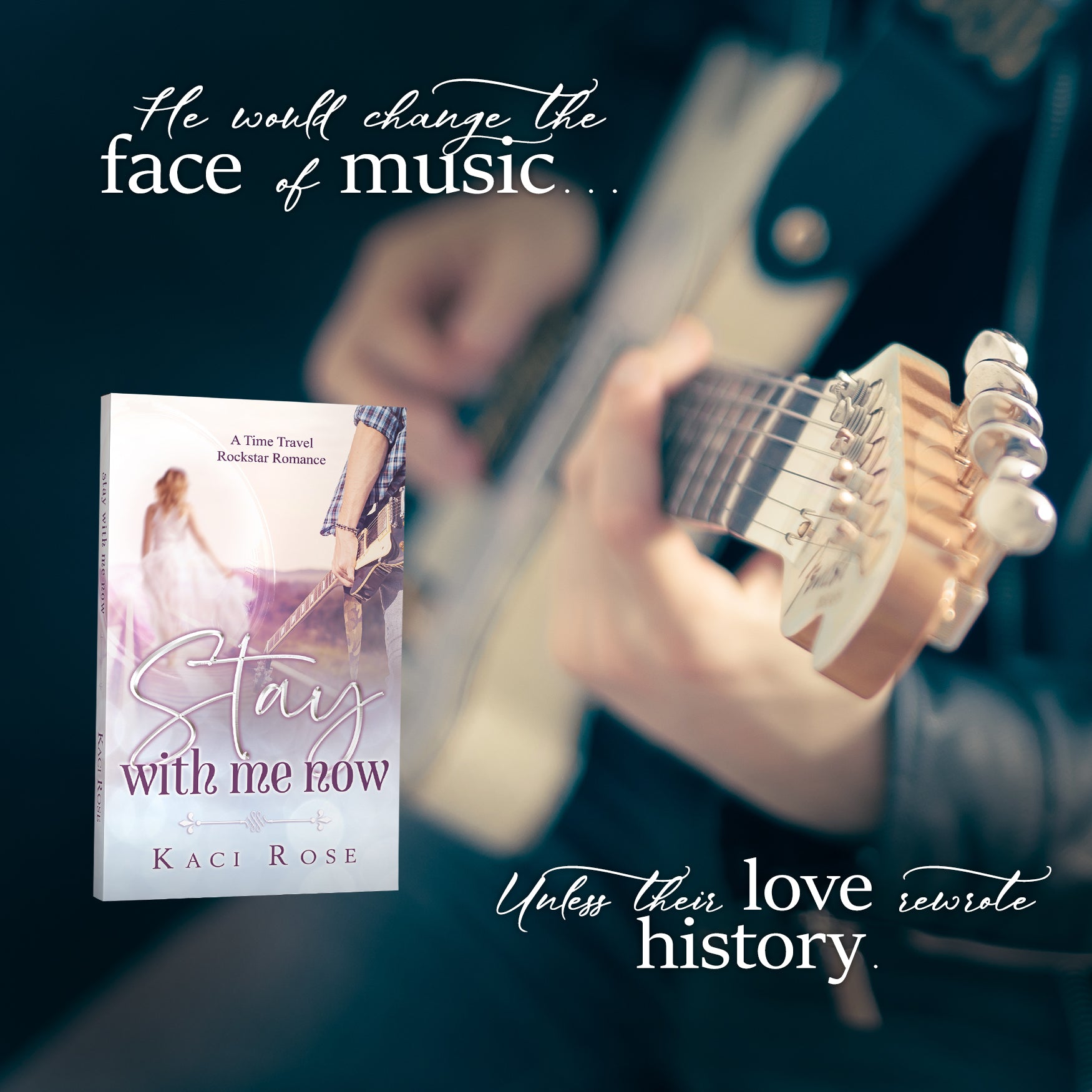 Stay With Me Now Time Travel Rockstar Romance Kaci Rose