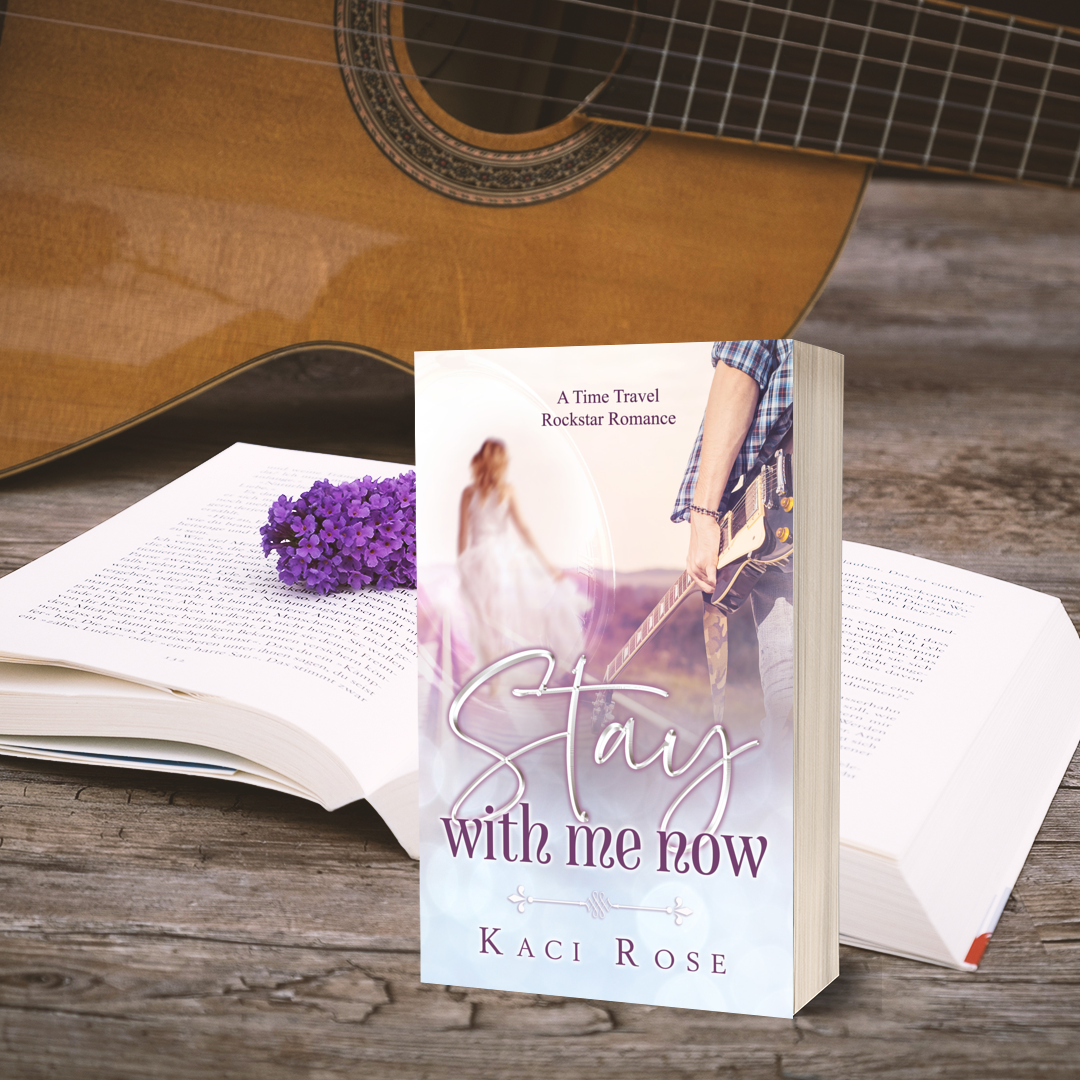 Stay With Me Now Time Travel Rockstar Romance Kaci Rose