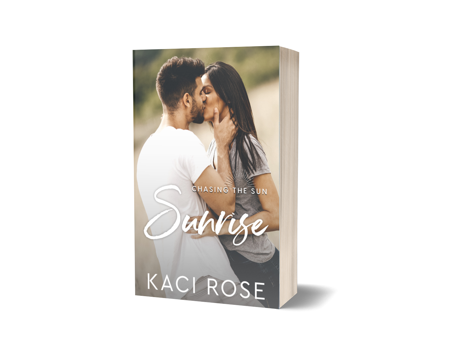 Book cover of 'Sunrise' by Kaci Rose with a couple embracing outdoors.