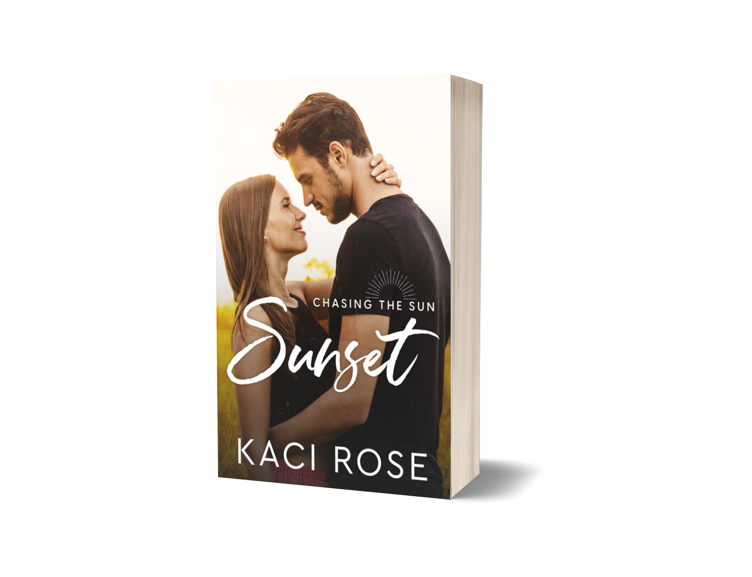 Book cover of 'Chasing the Sun Sunset' by Kaci Rose with a couple embracing on the cover.