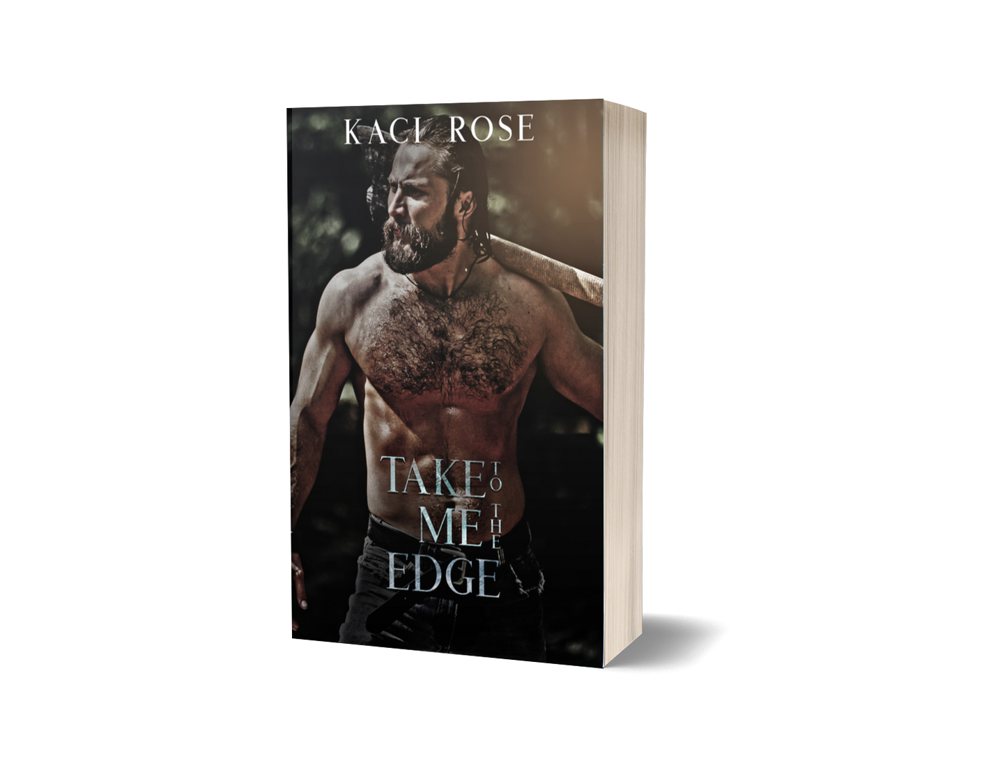 Take Me To The Edge Mountain Man Romance Paperback Kaci Rose