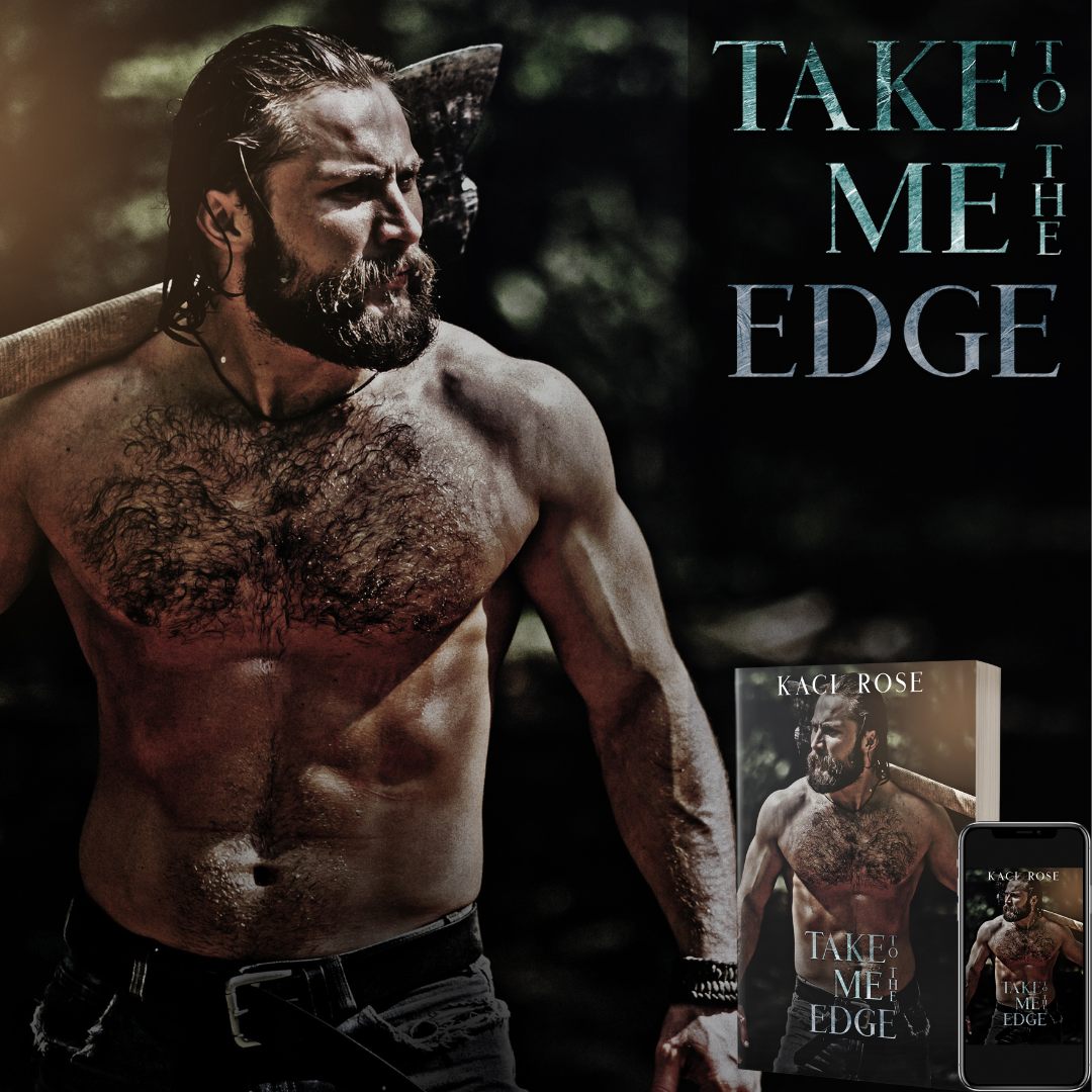 Take Me To The Edge Mountain Man Romance Kaci Rose