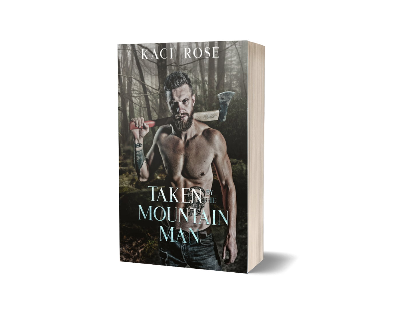 Book cover of 'Taken by the Mountain Man' by Kaci Rose with a man in a forest setting.