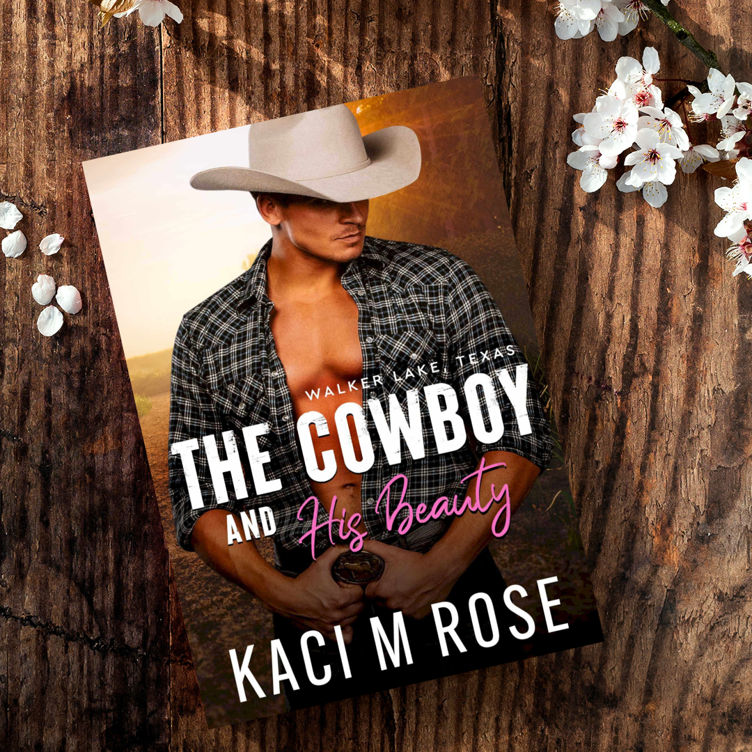 The Cowboy And His Beauty Kaci M Rose