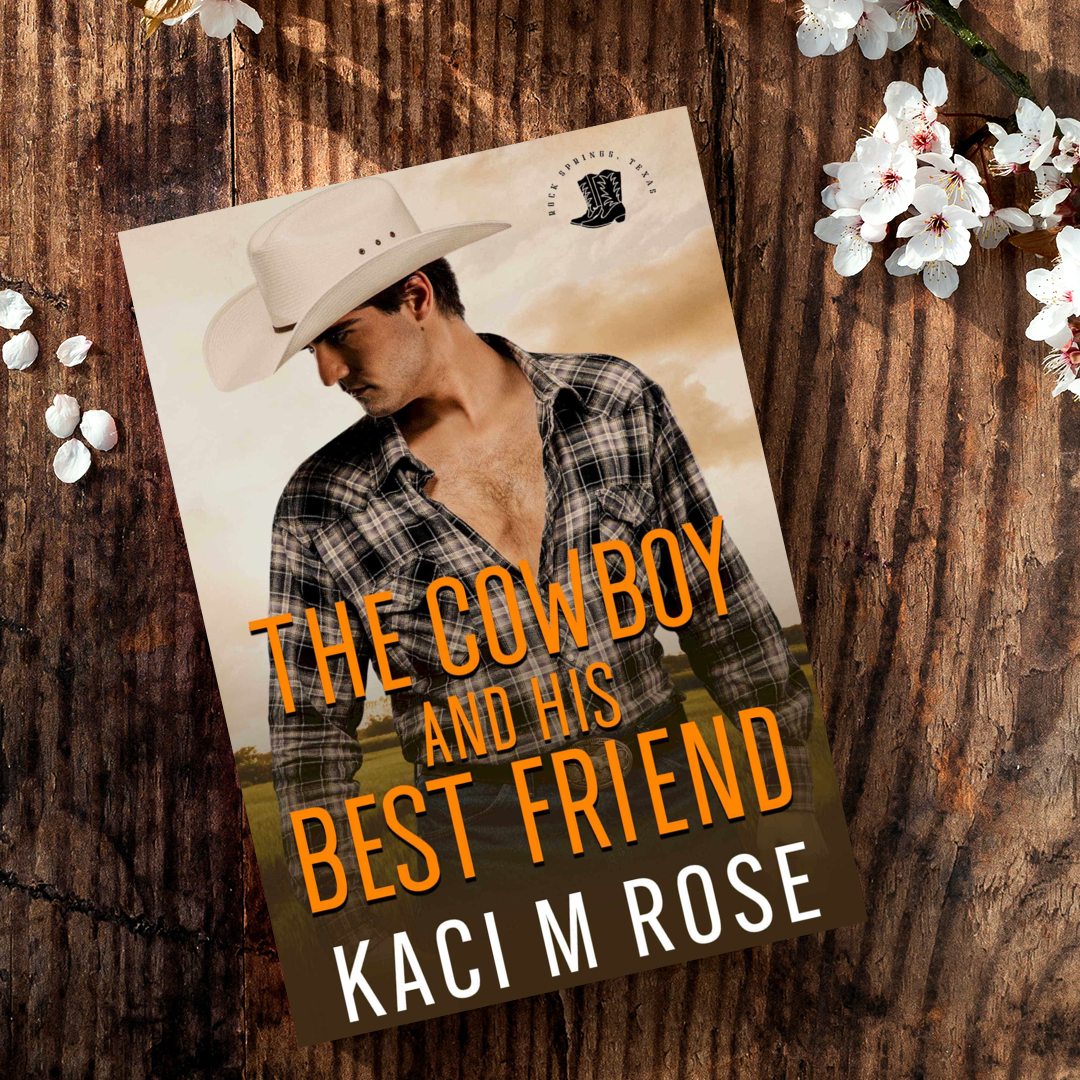 The Cowboy And His Best Friend Kaci M Rose