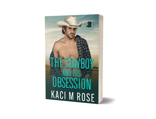 The Cowboy And His Obsession Paperback Kaci M Rose