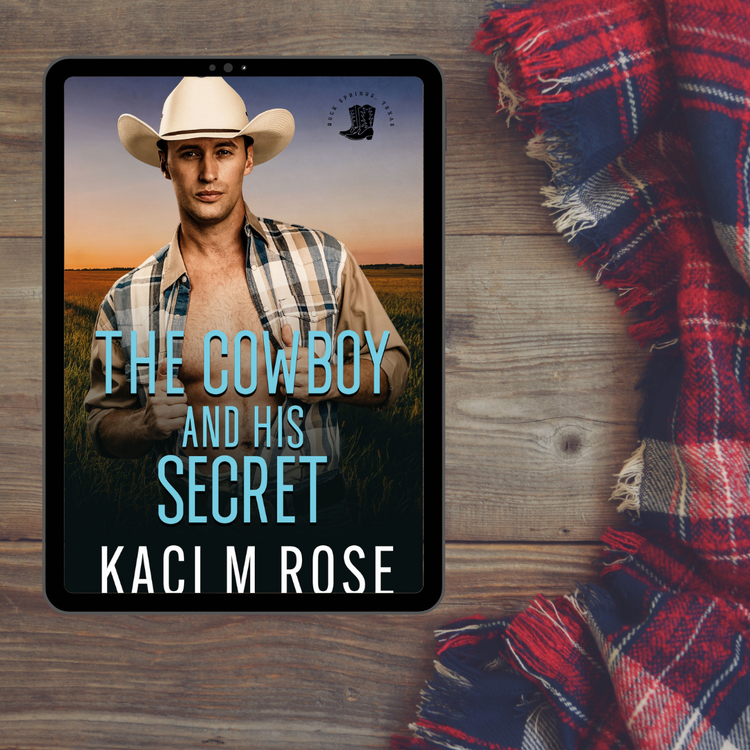 The Cowboy And His Secret Kaci M Rose