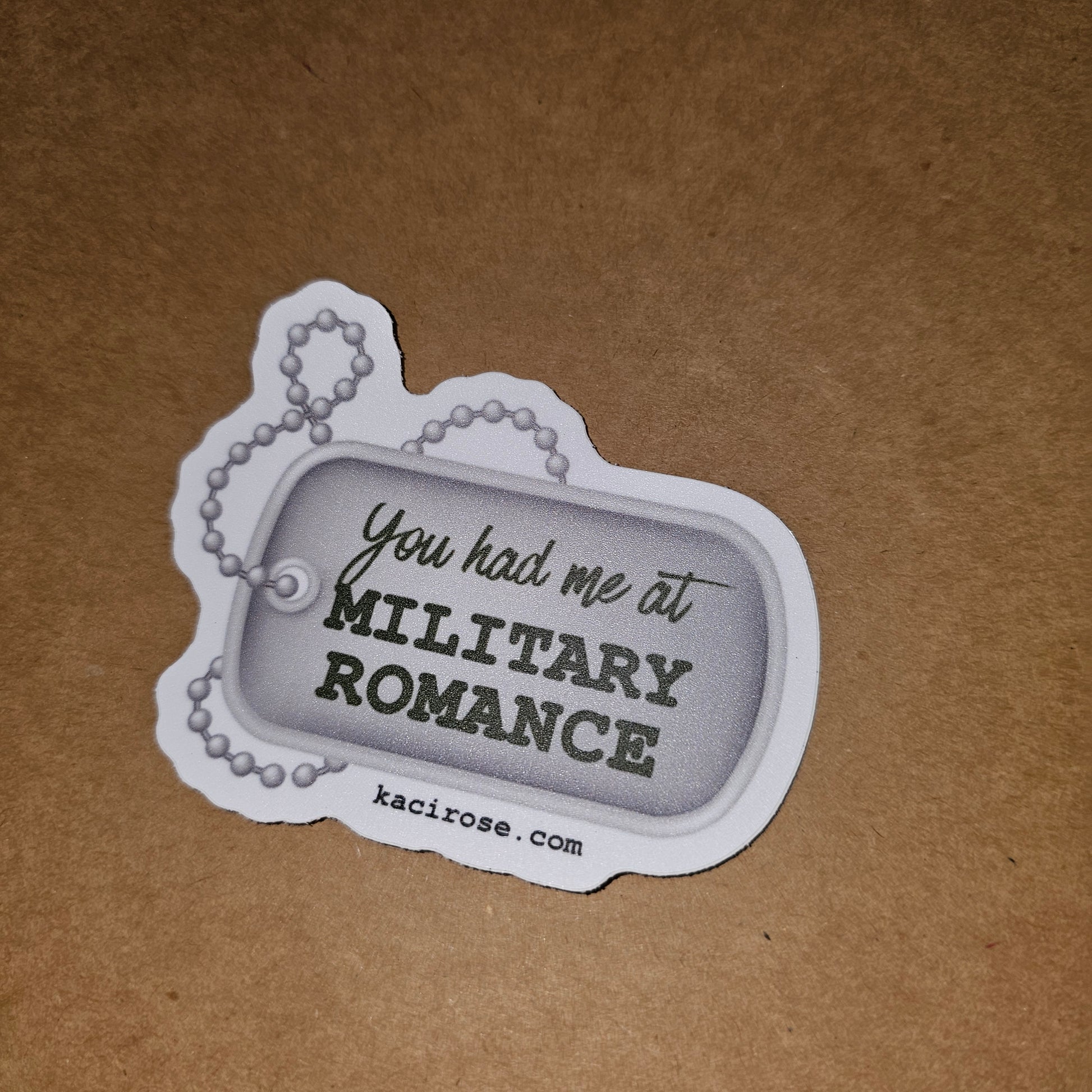 You Had Me At Military Romance Sticker Kaci Rose